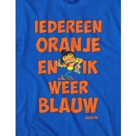 Iedereen oranje ik weer blauw2025 shirt