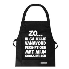 ZO  ik ga jullie vanavond vergiftigen met mijn kookkunsten Leuk schort