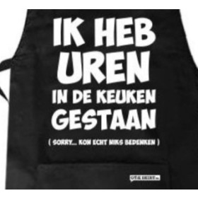 Ik heb uren in de keuken gestaan... Sorry kon echt niks bedenken!  Leuk keukenschort