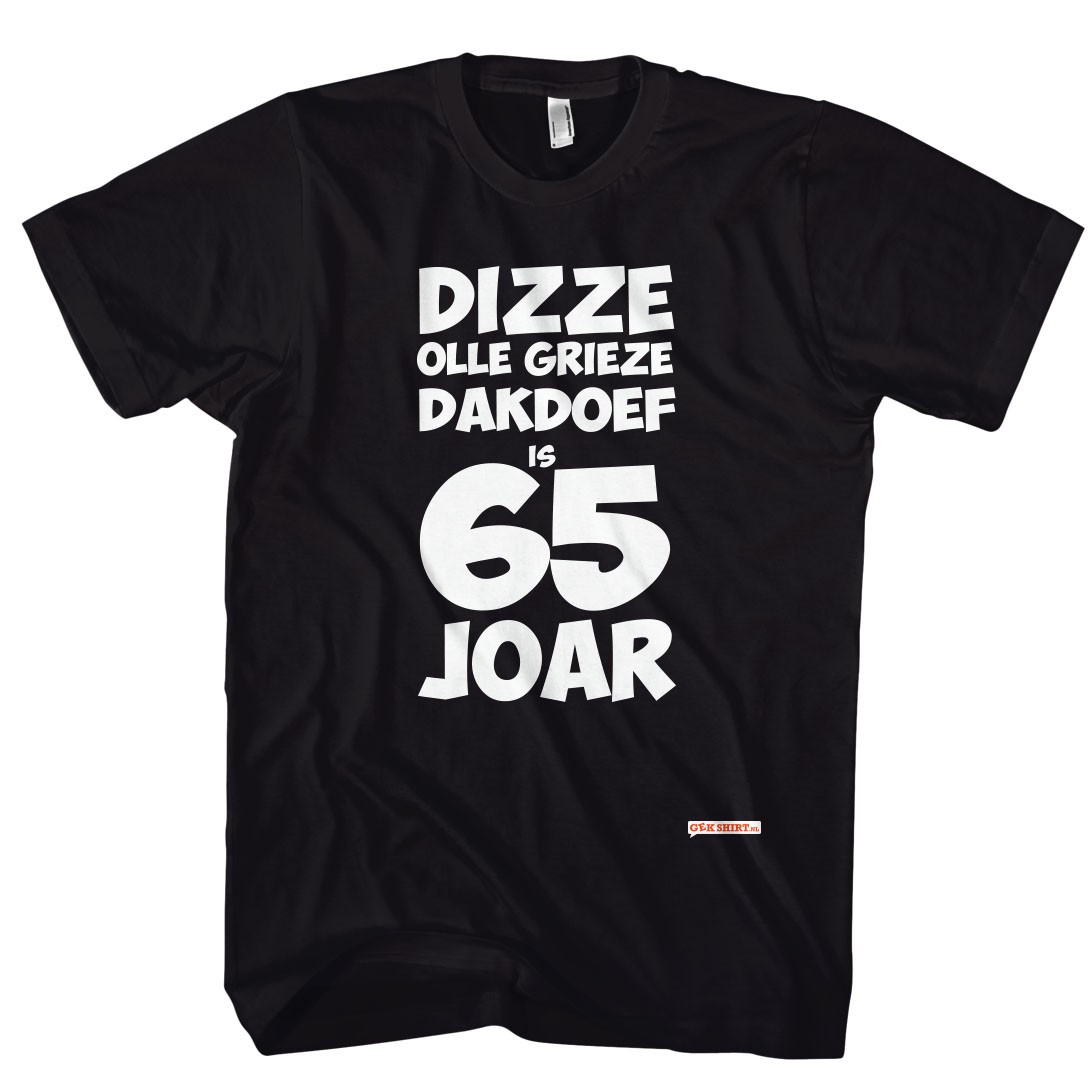 Olle grieze dakdoef, Gronings 65 jaar t-shirt 65