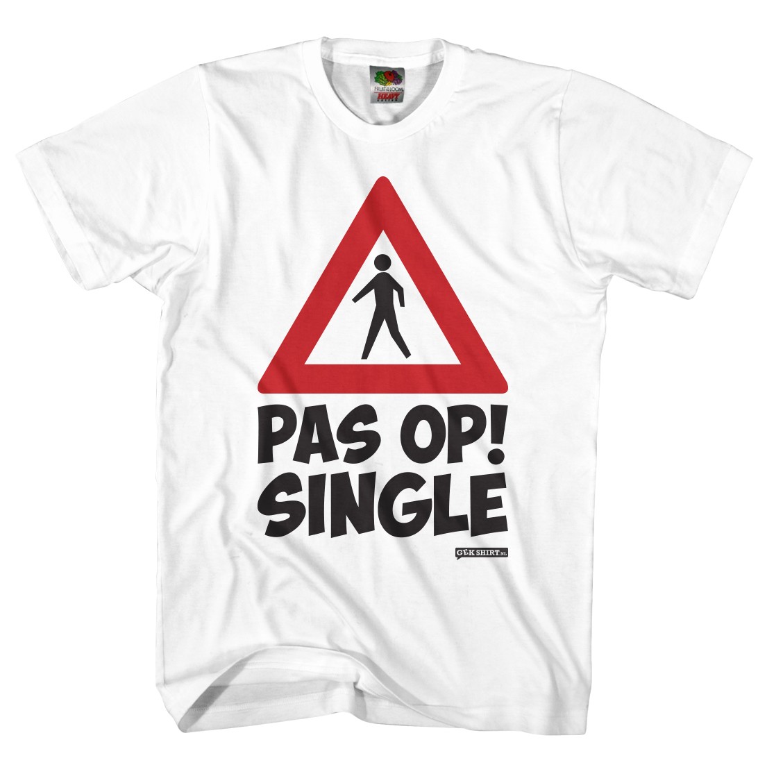 Pas op single Vrijgezellen shirt Heren