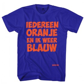 Oranje t shirt iedereen oranje en ik weer blauw